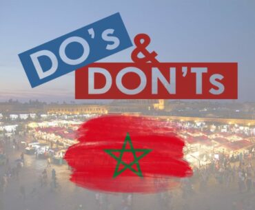 Dos and Don ts in Morocco